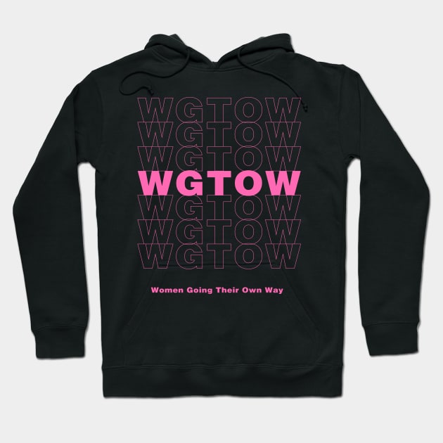 WGTOW: Women Going Their Own Way Hoodie by JonesCreations